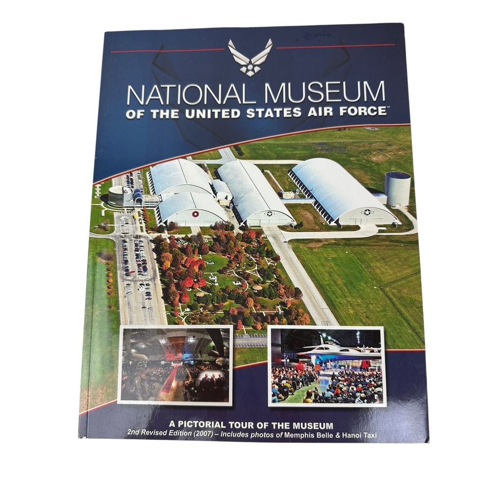 National Museum of the United States Air Force Pictorial Tour Book 2007 Revised